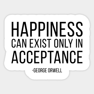 Happiness is in Acceptance Sticker